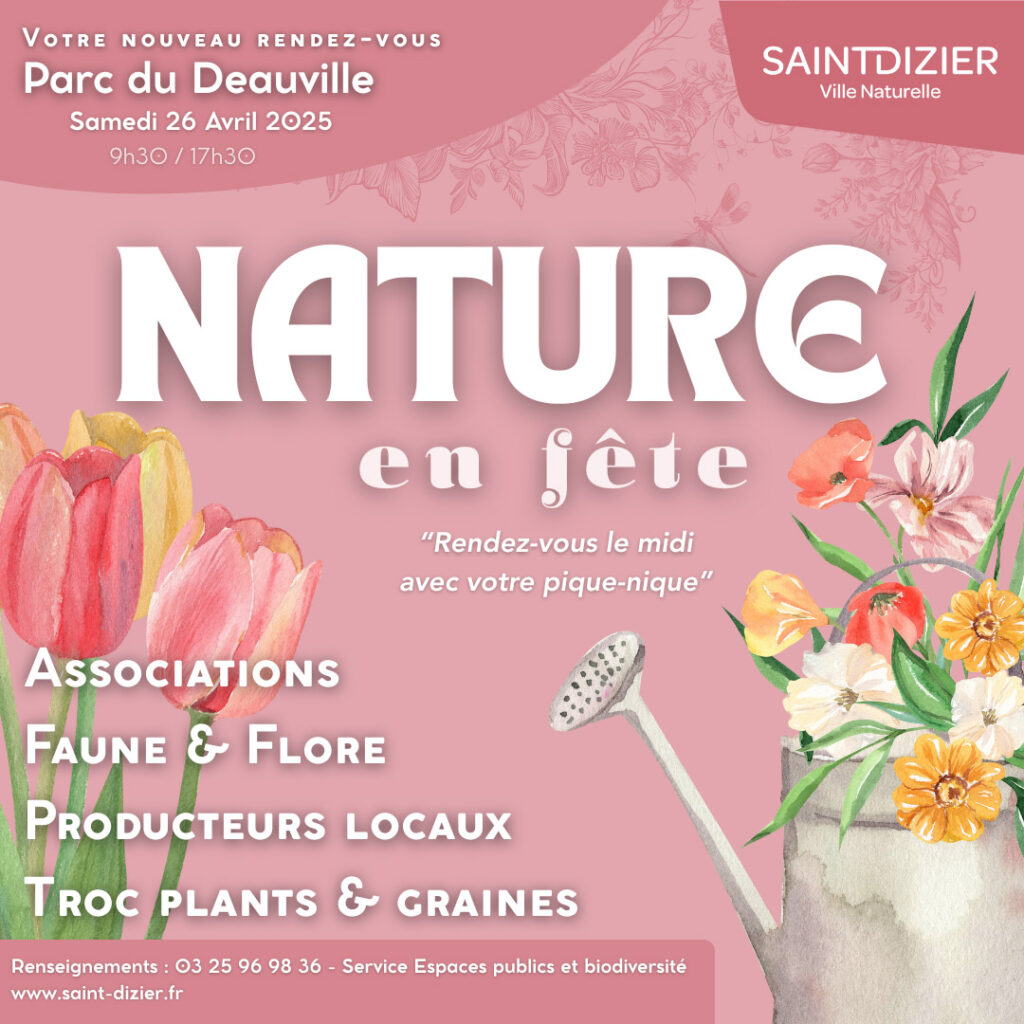 Affiche de Nature en fête à Saint-Dizier, le 26 avril 2025, avec associations, producteurs, troc de plantes et pique-nique.